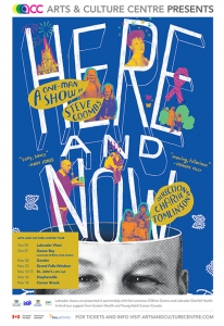 Poster for Arts and Culture Centre Presents Here and Now. Image shows a collage about Steve Coombs life (his kids, disneyland, cancer ribbon). Images and title of the show appear to be coming out of his head.